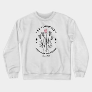 Oscar Wilde's quote design Crewneck Sweatshirt